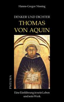 Hanns-Gregor Nissing: Denker und Dichter: Thomas von Aquin, Buch