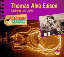Ute Welteroth: Abenteuer &amp; Wissen. Thomas Alva Edison, CD