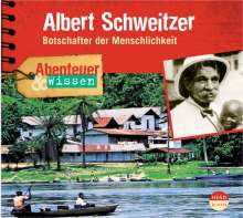 Ute Welteroth: Abenteuer &amp; Wissen. Albert Schweitzer, CD