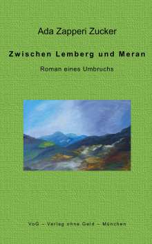 Ada Zapperi Zucker: Zwischen Lemberg und Meran, Buch