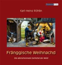 Karl-Heinz Röhlin: Fränggische Weihnachd, Buch