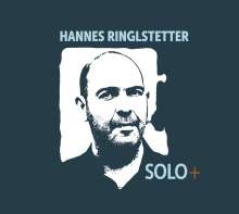 Hannes Ringlstetter: Solo+, CD