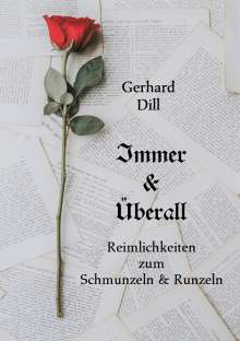 Gerhard Dill: Immer &amp; Überall, Buch