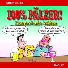 Steffen Boiselle: 100% Pälzer! Stammtisch-Witze, Buch