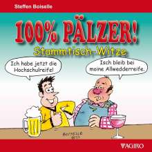Steffen Boiselle: Boiselle, S: 100% PÄLZER! Stammtisch-Witze, Buch
