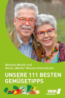 Bernd Neuner-Duttenhofer: Unsere 111 besten Gemüsetipps, Buch