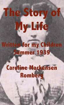 Caroline Mackensen Romberg: The Story of My Life, Buch