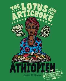 Justin P. Moore: The Lotus and the Artichoke - Äthiopien, Buch