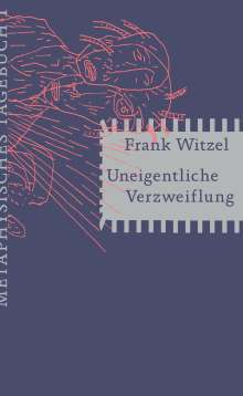 Frank Witzel: Uneigentliche Verzweiflung, Buch