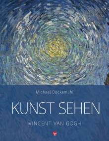 Michael Bockemühl: Kunst sehen - Vincent van Gogh, Buch