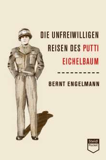Bernt Engelmann: Die unfreiwilligen Reisen des Putti Eichelbaum, Buch