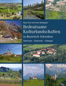 Hans Frei: Bedeutsame Kulturlandschaften in Bayerisch Schwaben, Buch