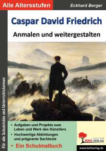 Eckhard Berger: Caspar David Friedrich ... anmalen und weitergestalten, Buch