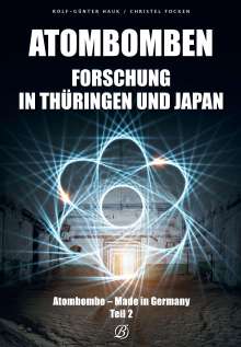 Christel Focken: Atombombenforschung in Thüringen und Japan, Buch
