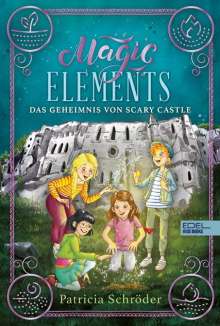 Patricia Schröder: Magic Elements: Das Geheimnis von Scary Castle, Buch