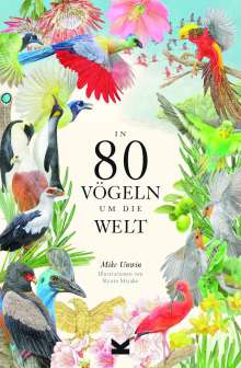 Mike Unwin: In 80 Vögeln um die Welt, Buch