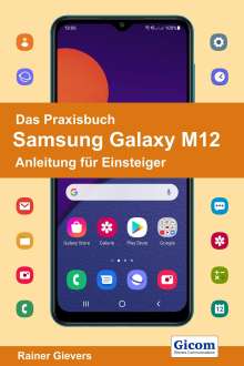 Rainer Gievers: Das Praxisbuch Samsung Galaxy M12 - Anleitung für Einsteiger, Buch