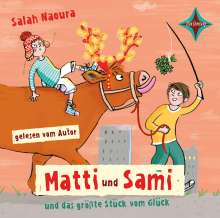 Salah Naoura: Matti und Sami und das größte Stück vom Glück, 2 CDs