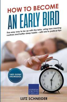 Lutz Schneider: How to Become an Early Bird, Buch