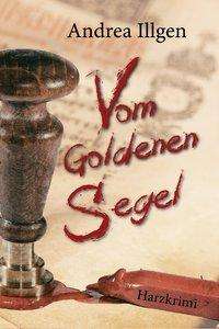 Andrea Illgen: Vom Goldenen Segel, Buch