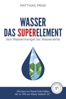Matthias Mend: Wasser. Das Superelement, Buch