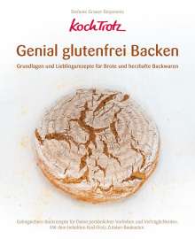 Stefanie Grauer-Stojanovic: KochTrotz - Genial glutenfrei Backen, Buch