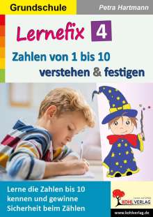 Petra Hartmann: Lernefix / Band 4: Zahlen von 1 bis 10 verstehen &amp; festigen, Buch