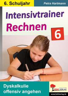 Petra Hartmann: Intensivtrainer Rechnen / Klasse 6, Buch