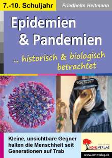 Friedhelm Heitmann: Epidemien &amp; Pandemien ... biologisch und historisch betrachtet, Buch