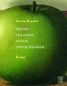 Ursula Krechel: Gehen. Träumen. Sehen. Unter Bäumen., Buch