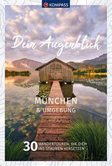 KOMPASS Dein Augenblick München und Umgebung, Buch
