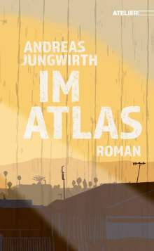 Andreas Jungwirth: Im Atlas, Buch