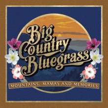 Big Country Bluegrass: Mountains, Mamas and Memories, CD