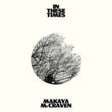 Makaya McCraven (geb. 1983): In These Times, LP