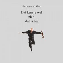 Herman Van Veen: Dat Kun Je Wel Zien Dat Is Hij (180g) (Limited Numbered Edition) (Silver Vinyl), LP
