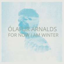 Ólafur Arnalds (geb. 1986): For Now I Am Winter (10 Year Anniversary) (remastered) (Limited Edition) (Clear Vinyl), LP