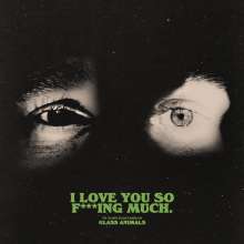 Glass Animals: I Love You So F***Ing Much, CD