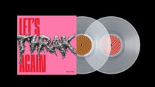„LET'S THRAK AGAIN“ in rosa und grau auf Albumcover, daneben zwei transparente Schallplatten.