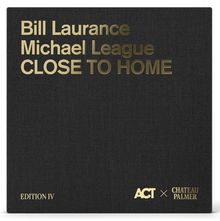 "Bill Laurance Michael League CLOSE TO HOME" in gelbem und weißem Text auf schwarzem Hintergrund.