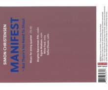 Simon Christensen (geb. 1971): Streichquartett "Manifest - But There's No Need To Shout", CD