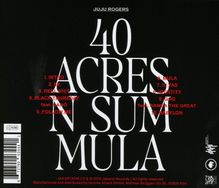 Juju Rogers: 40 Acres N Sum Mula, CD