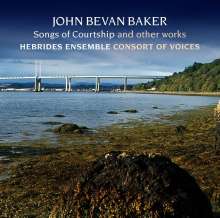 John Bevan Baker (1926-1994): Songs of Courtship für Chor &amp; Klavierduett, CD
