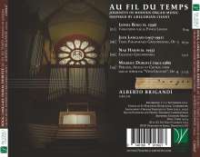 Alberto Brigandi - Au Fil du Temps (Journeys in Modern Organ Music inspired by Gregorian Chant), CD