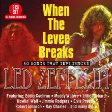 When The Levee Breaks: 60 Songs That Influenced Led Zeppelin, 3 CDs