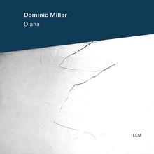 Oben steht „Dominic Miller“ und „Diana“, unten „ECM“. Hellgraue Fläche mit feinen schwarzen Linien.