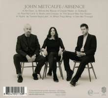 John Metcalfe (geb. 1964): Absence, CD
