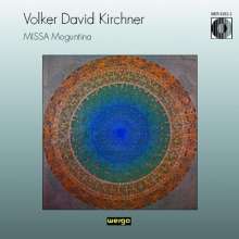 Volker David Kirchner (1942-2020): Missa Moguntina, CD