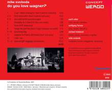 Mike Svoboda (geb. 1960): Do You love Wagner? (Bearbeitungen &amp; Eigenkompositionen), CD
