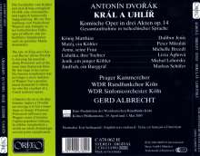 Antonin Dvorak (1841-1904): König und Köhler / Kral A Uhlir (in tschech.Spr.), 2 CDs