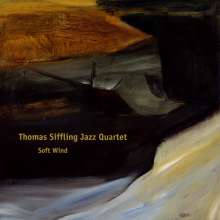 Thomas Siffling (geb. 1972): Soft Wind, CD